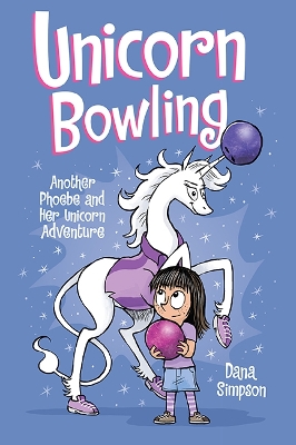 Unicorn Bowling: Another Phoebe and Her Unicorn Adventure book