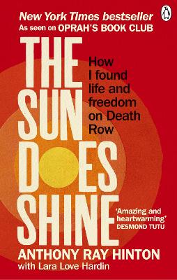 The Sun Does Shine: How I Found Life and Freedom on Death Row (Oprah's Book Club Summer 2018 Selection) by Anthony Ray Hinton