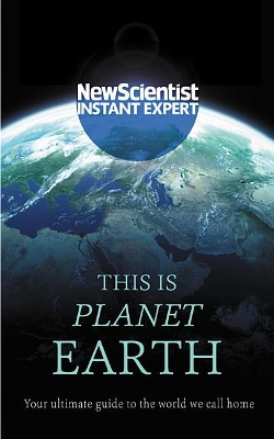 This Is Planet Earth by New Scientist