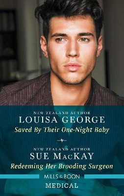 Saved by Their One-Night Baby/Redeeming Her Brooding Surgeon by Louisa George