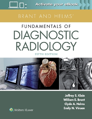 Brant and Helms' Fundamentals of Diagnostic Radiology by Jeffrey Klein