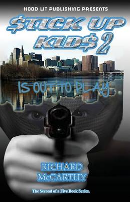 Stick Up Kids Is Out To Play 2 by Richard Earl McCarthy