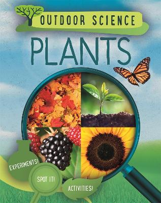 Outdoor Science: Plants by Sonya Newland