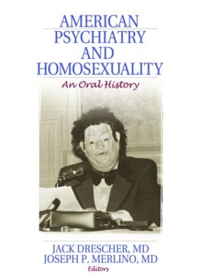 American Psychiatry and Homosexuality by Jack Drescher