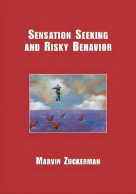 Sensation Seeking and Risky Behavior by Marvin Zuckerman
