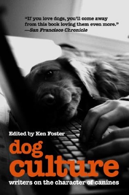 Dog Culture by Ken Foster