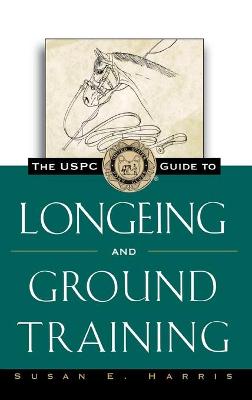 Uspc Guide to Longeing and Ground Training book