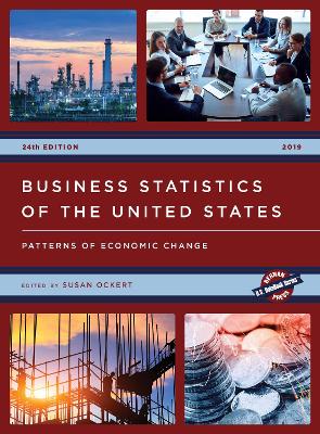 Business Statistics of the United States 2019: Patterns of Economic Change book