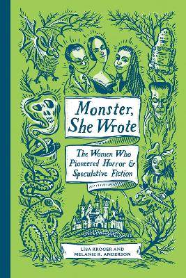 Monster, She Wrote: The Women Who Pioneered Horror and Speculative Fiction book