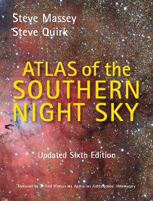Atlas of the Southern Night Sky - 6th edition by Steve Massey
