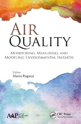 Air Quality: Monitoring, Measuring, and Modeling Environmental Hazards book