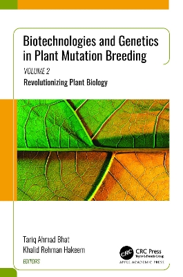 Biotechnologies and Genetics in Plant Mutation Breeding: Volume 2: Revolutionizing Plant Biology book