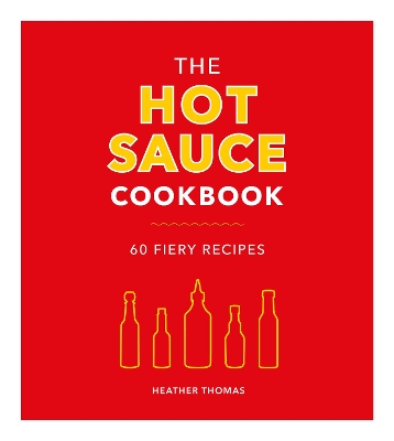 Hot Sauce Cookbook book
