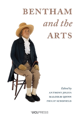 Bentham and the Arts by Anthony Julius