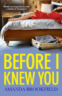 Before I Knew You: A heartbreaking book club pick from Amanda Brookfield by Amanda Brookfield