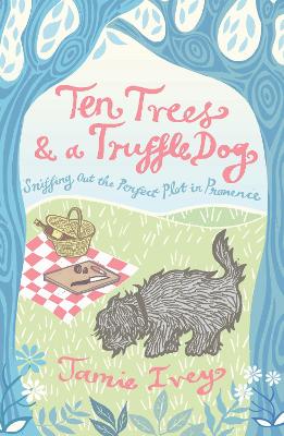Ten Trees and a Truffle Dog book