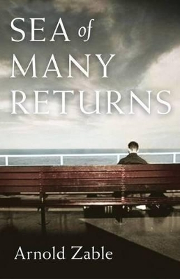 Sea of Many Returns by Arnold Zable