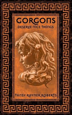 Gorgons Deserve Nice Things book