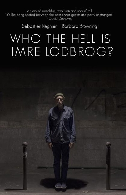 Who the Hell Is Imre Lodbrog? book