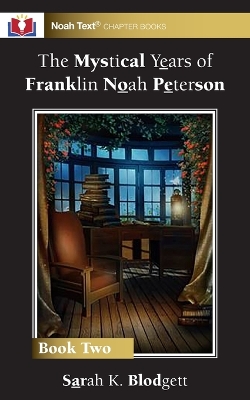 The Mystical Years of Franklin Noah Peterson: Book 2 book