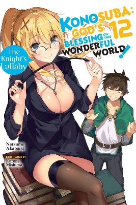 Konosuba: God's Blessing on This Wonderful World!, Vol. 12 (light novel) book