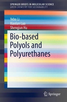Bio-based Polyols and Polyurethanes book