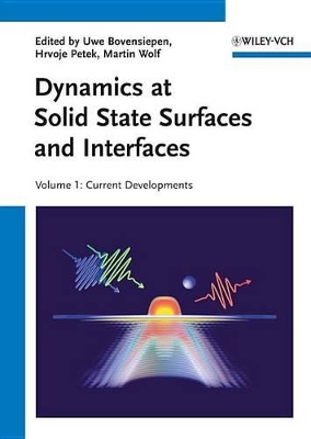 Dynamics at Solid State Surfaces and Interfaces - 2 Volume Set by Uwe Bovensiepen