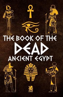 The Book of The Dead: Ancient Egypt book