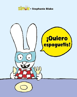 Simón. ¡Quiero espaguetis!:/ I Want Spaguetti! book