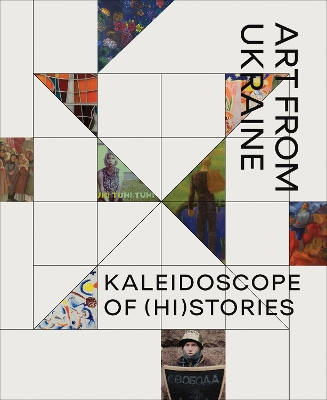 Kaleidoscope of (Hi)stories - Art from Ukraine book