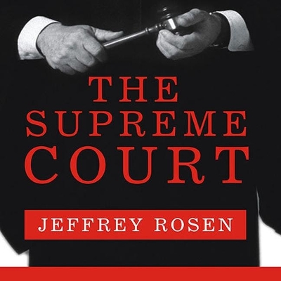 The Supreme Court: The Personalities and Rivalries That Defined America book