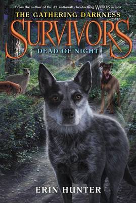 Survivors: The Gathering Darkness #2: Dead of Night by Erin Hunter