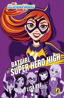 DC Super Hero Girls: Batgirl at Super Hero High book