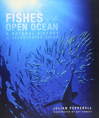 Fishes of the Open Ocean by Julian Pepperell