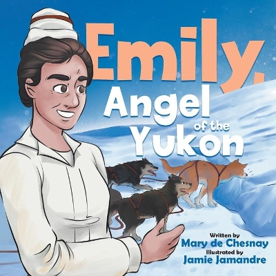 Emily, Angel of the Yukon book