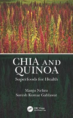 Chia and Quinoa: Superfoods for Health by Manju Nehra