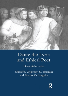 Dante the Lyric and Ethical Poet: Dante Lirico E Etico by Zygmunt G. Bara'nski