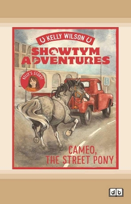 Showtym Adventures 2: Cameo, the Street Pony by Kelly Wilson