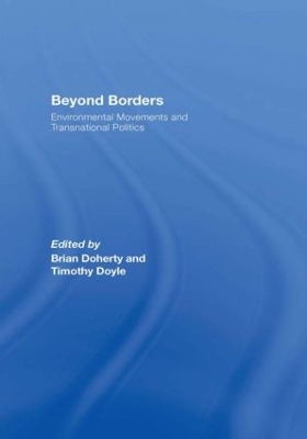 Beyond Borders: Environmental Movements and Transnational Politics by Brian Doherty