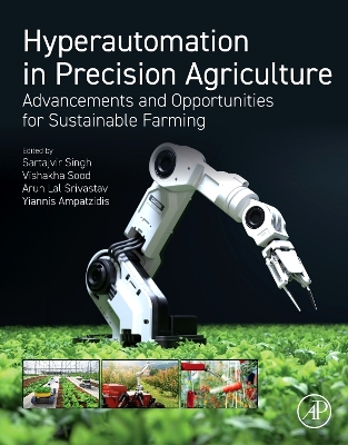 Hyperautomation in Precision Agriculture: Advancements and Opportunities for Sustainable Farming book