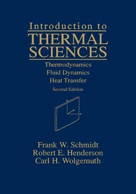 Introduction to Thermal Sciences by Frank W. Schmidt