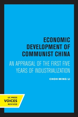 Economic Development of Communist China: An Appraisal of the First Five Years of Industrialization book