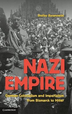 Nazi Empire by Shelley Baranowski