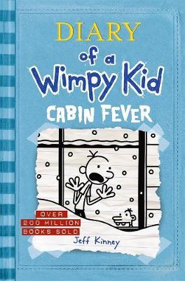 Cabin Fever: Diary of a Wimpy Kid (BK6) by Jeff Kinney