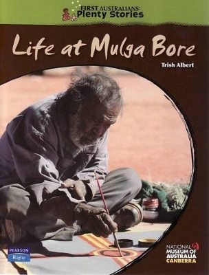 First Australians Upper Primary: Life at Mulga Bore book