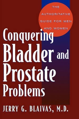 Conquering Bladder And Prostate Problems book