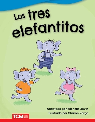 Los tres elefantitos (The Three Little Elephants) by Michelle Jovin