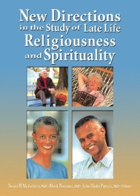 New Directions in the Study of Late Life Religiousness and Spirituality book