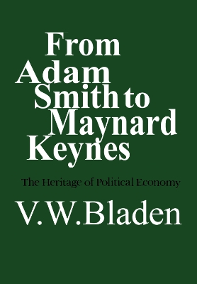 From Adam Smith to Maynard Keynes: The Heritage of Political Economy book