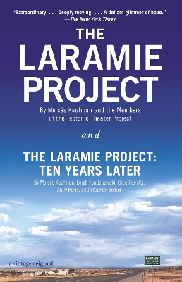 Laramie Project And The Laramie Project by Moises Kaufman